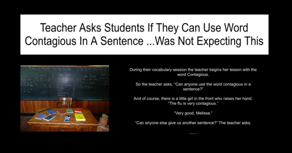 Teacher Asks Students If They Can Use Word Contagious In A Sentence
