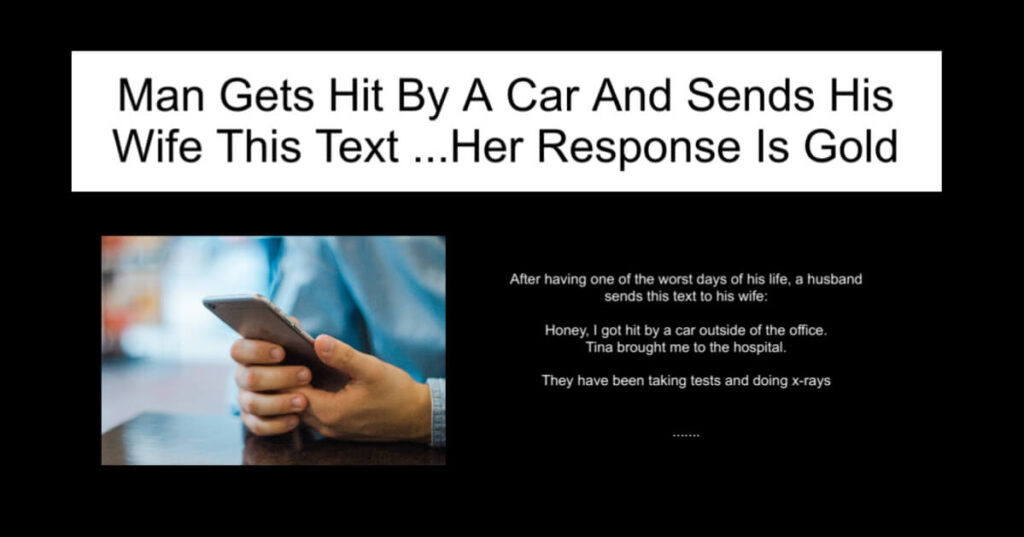 Man Gets Hit By A Car And Sends His Wife This Text