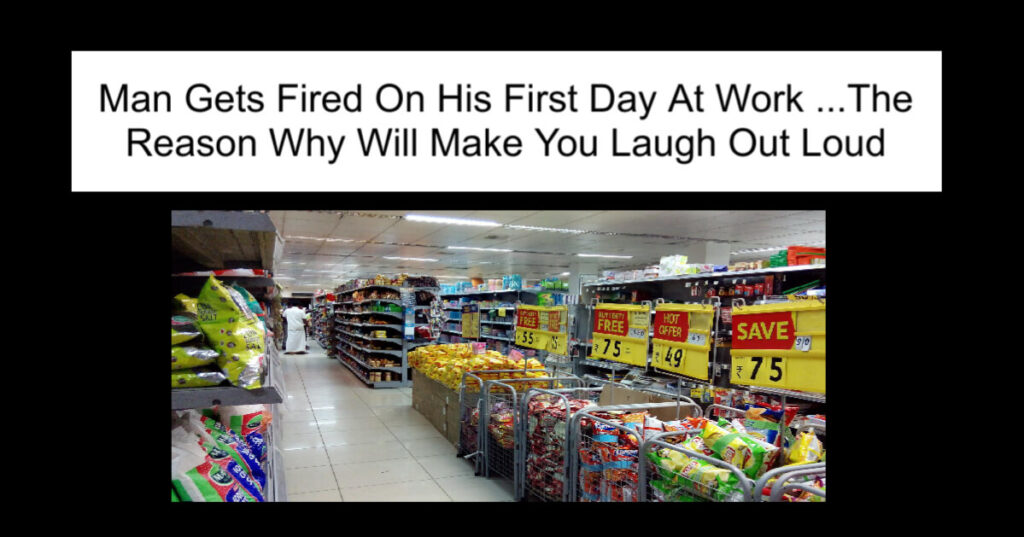 Man Gets Fired On His First Day At Work