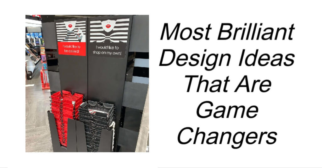 Most Brilliant Design Ideas That Are Game Changers