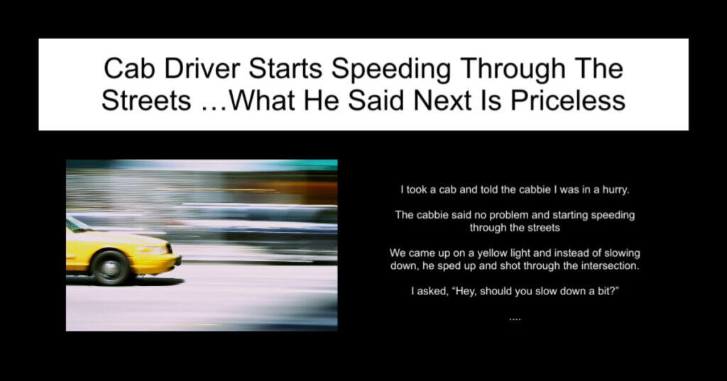 Cab Driver Starts Speeding Through The Streets