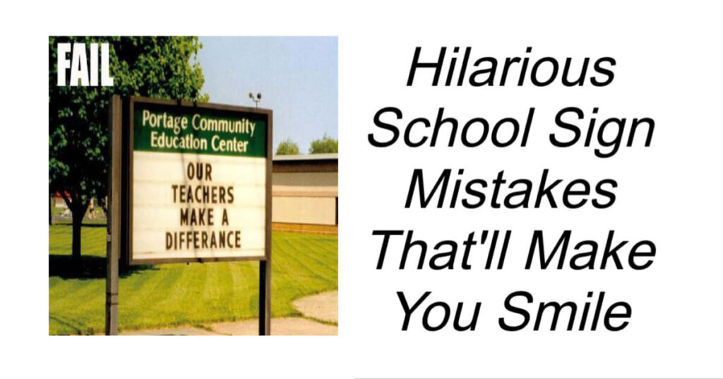 Hilarious School Sign Mistakes That'll Make You Smile