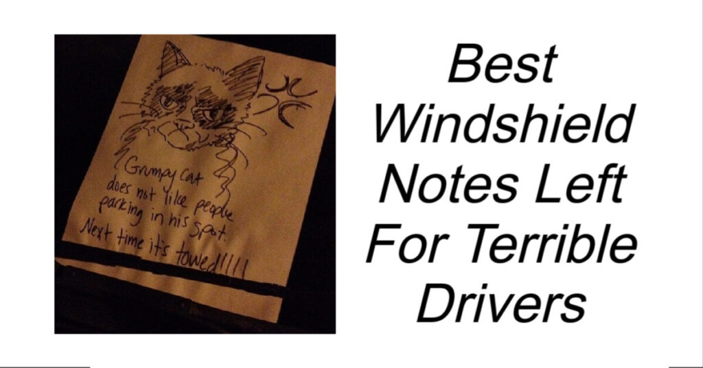 Best Windshield Notes Left For Terrible Drivers