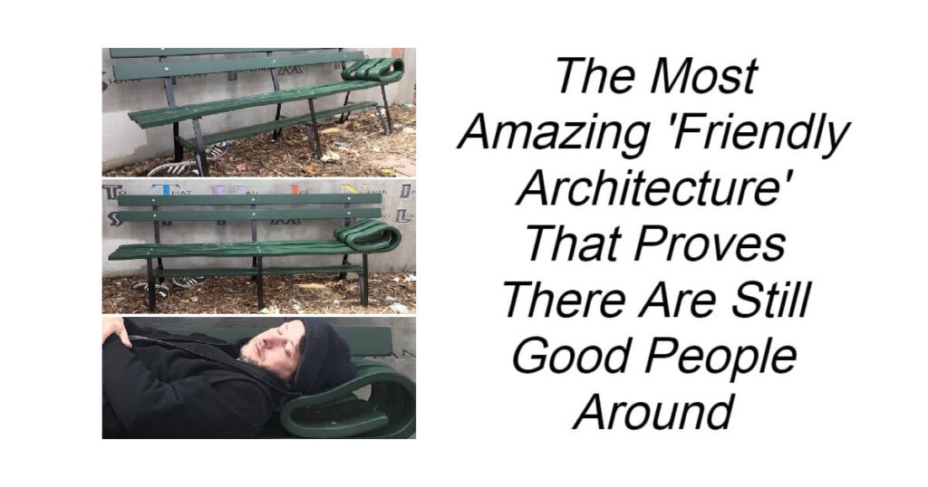 The Most Amazing 'Friendly Architecture'
