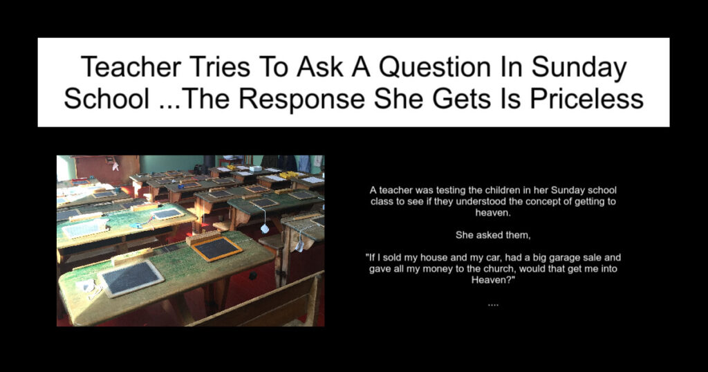 Teacher Tries To Ask A Question In Sunday School