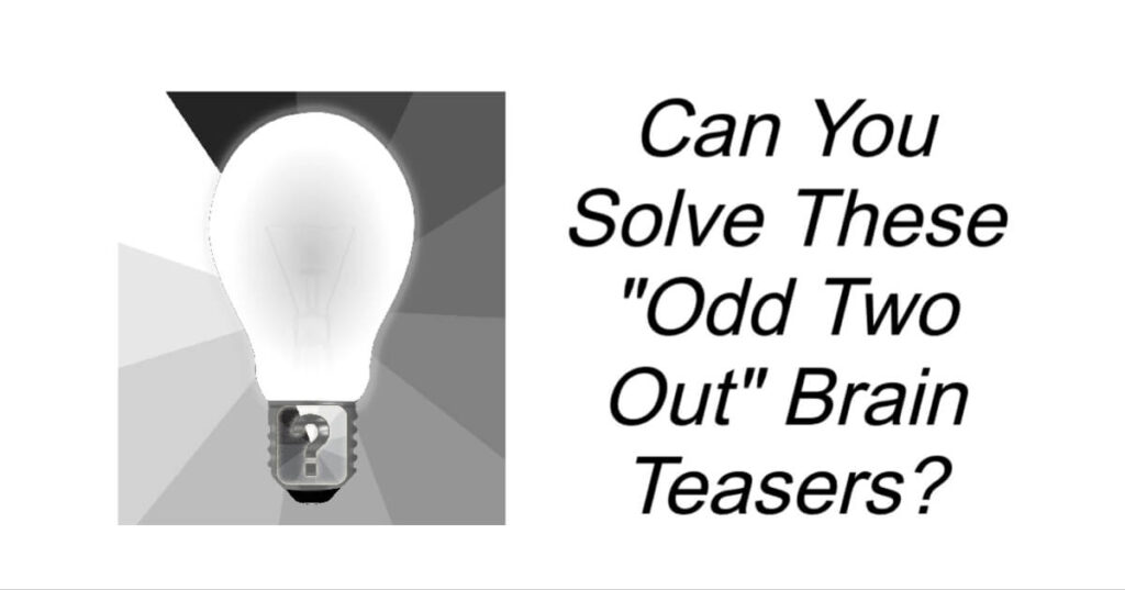 Odd Two Out Brain Teasers
