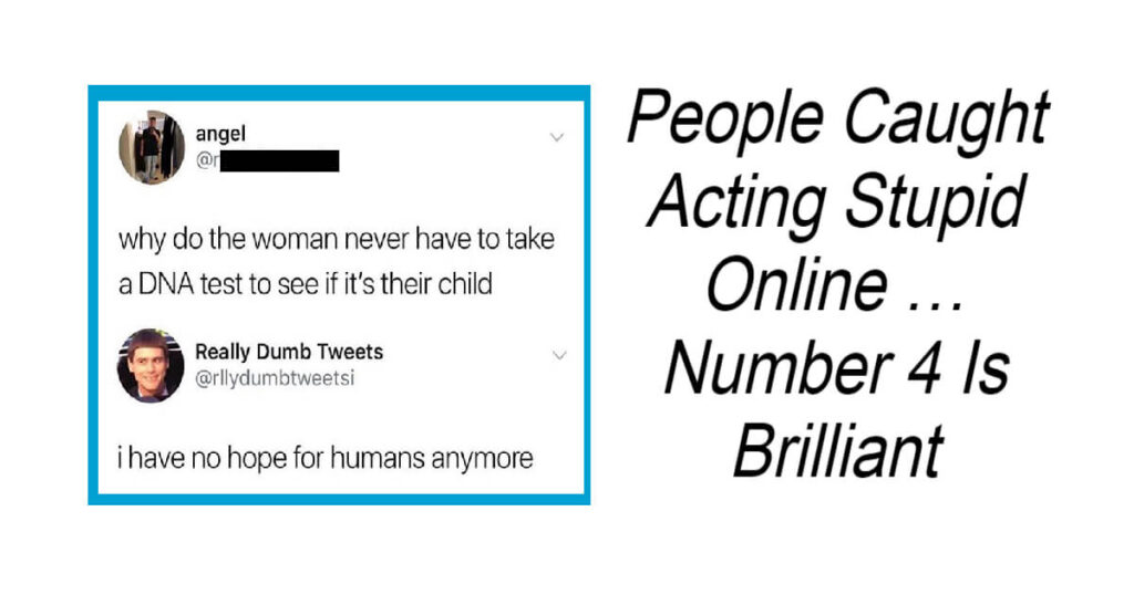 People Caught Acting Stupid Online