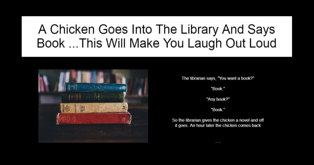 A Chicken Goes Into The Library