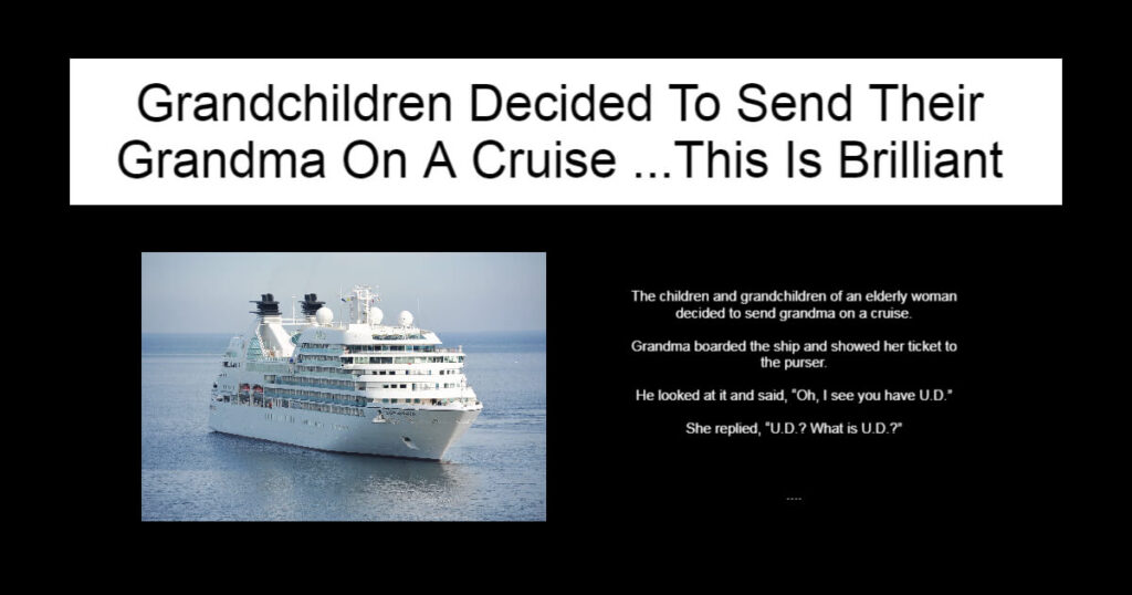Grandchildren Decided To Send Their Grandma On A Cruise