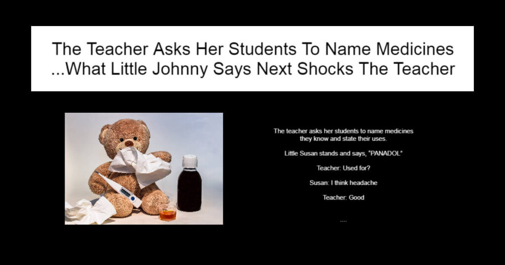 The Teacher Asks Her Students To Name Medicines