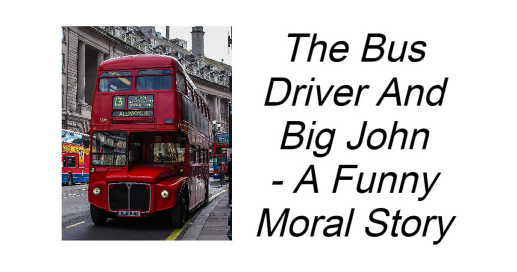 The Bus Driver And Big John