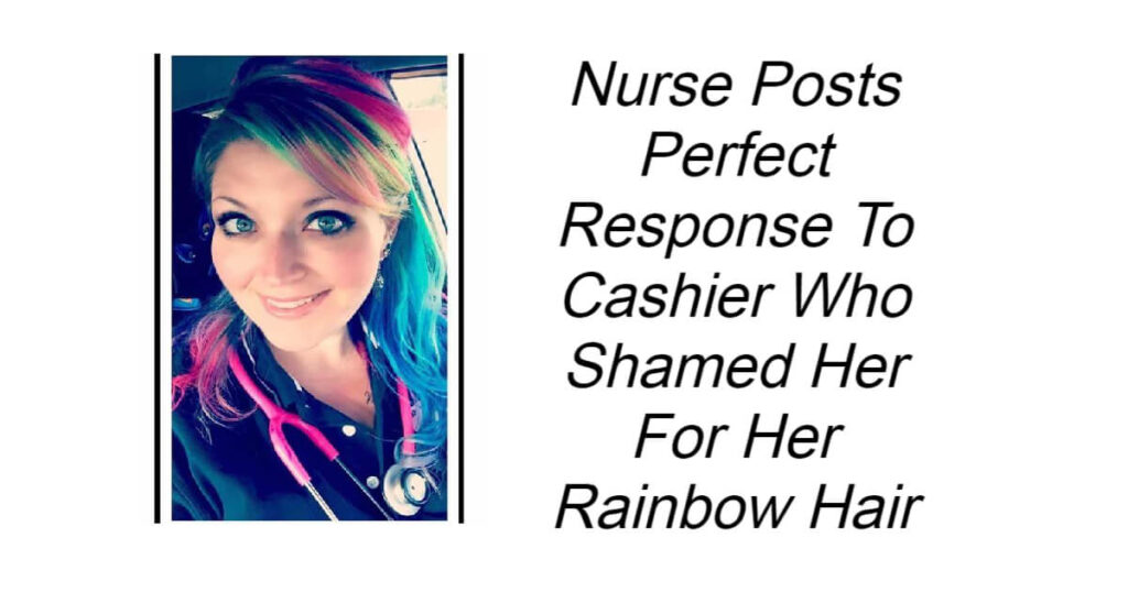 Nurse Posts Perfect Response To A Cashier Who Shamed Her