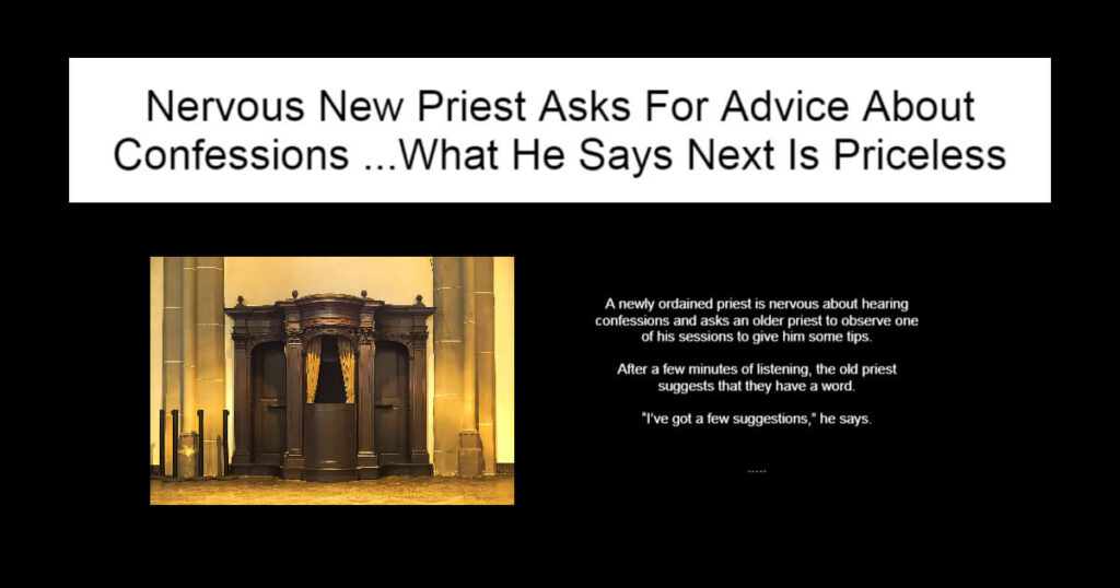 Nervous New Priest Asks For Advice About Confessions