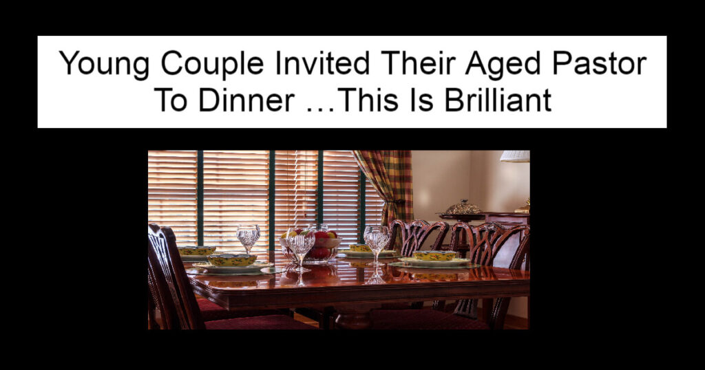 Young Couple Invited Their Aged Pastor To Dinner