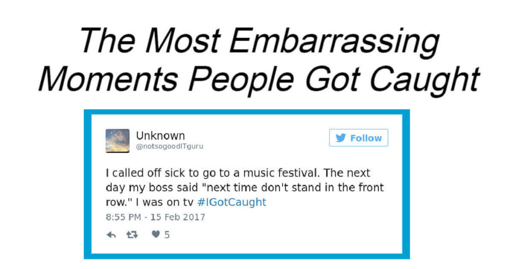 The Most Embarrassing Moments People Got Caught