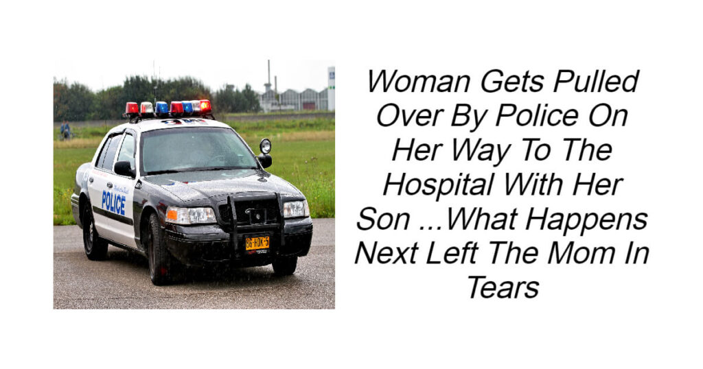 Woman Gets Pulled Over By Police On Her Way To The Hospital