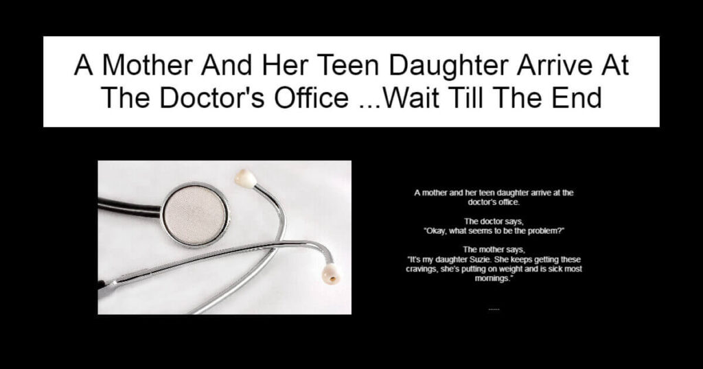 A Mother And Her Teen Daughter Arrive At The Doctor's Office