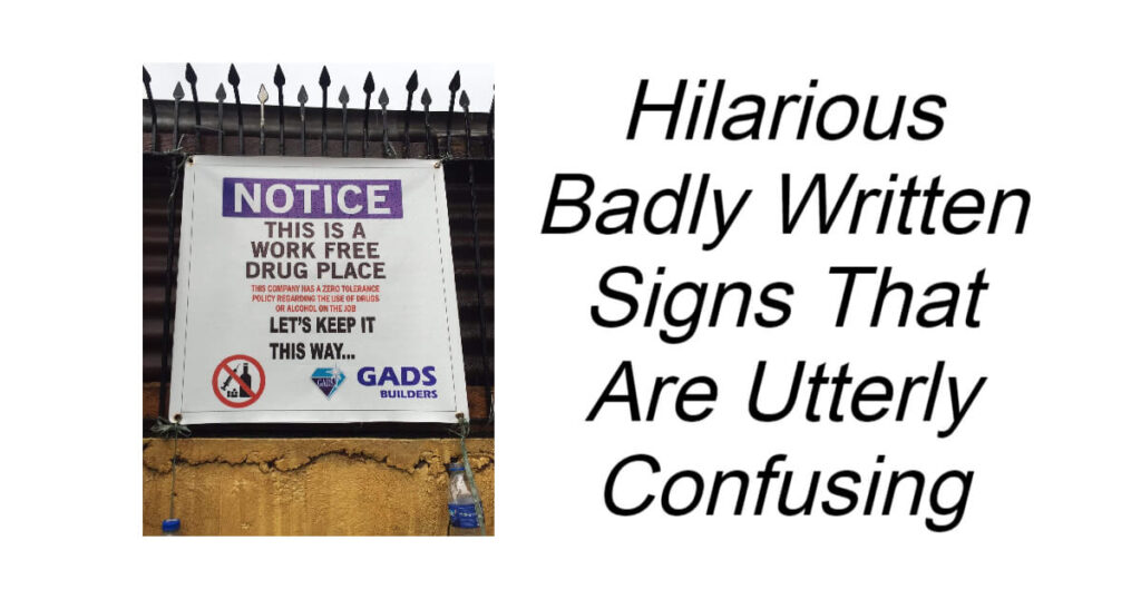 Hilarious Badly Written Signs That Are Utterly Confusing