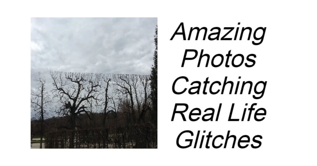 Amazing Photos Catching Real Life Glitches