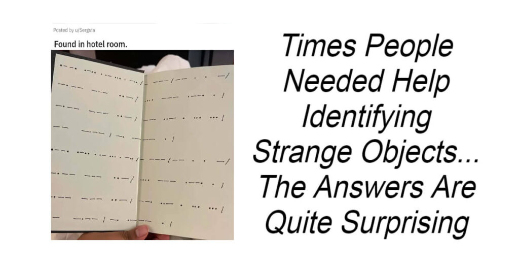 Times People Needed Help Identifying Strange Objects