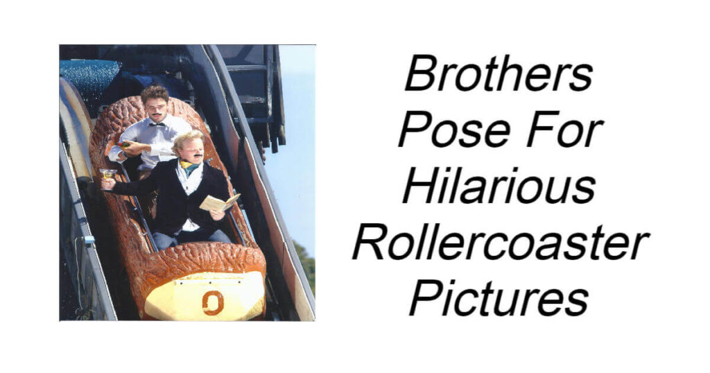 Brothers Pose For Hilarious Rollercoaster Pictures