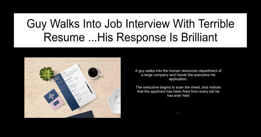 Guy Walks Into Job Interview With Terrible Resume
