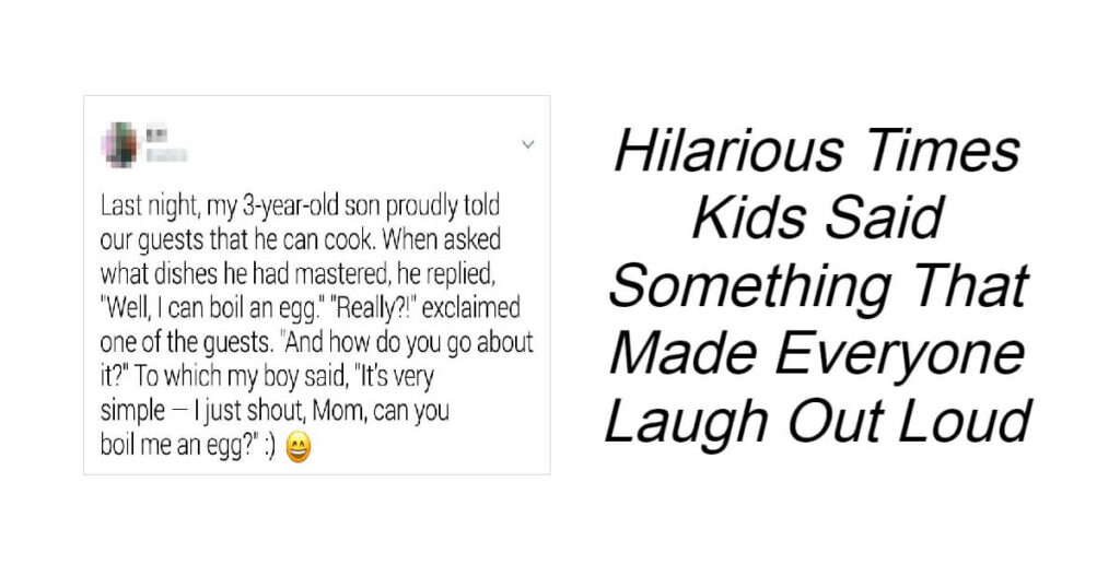 Hilarious Times Kids Said Something That Made Everyone Laugh