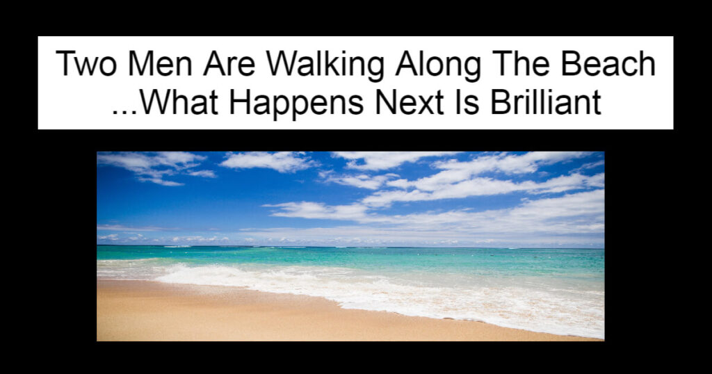 Two Men Are Walking Along The Beach