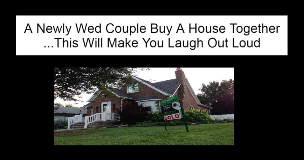 A Newly Wed Couple Buy A House Together