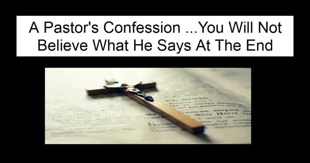 A Pastor's Confession