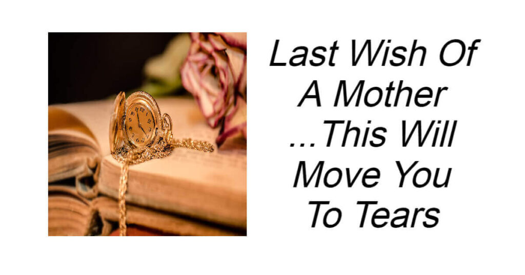 Last Wish Of A Mother