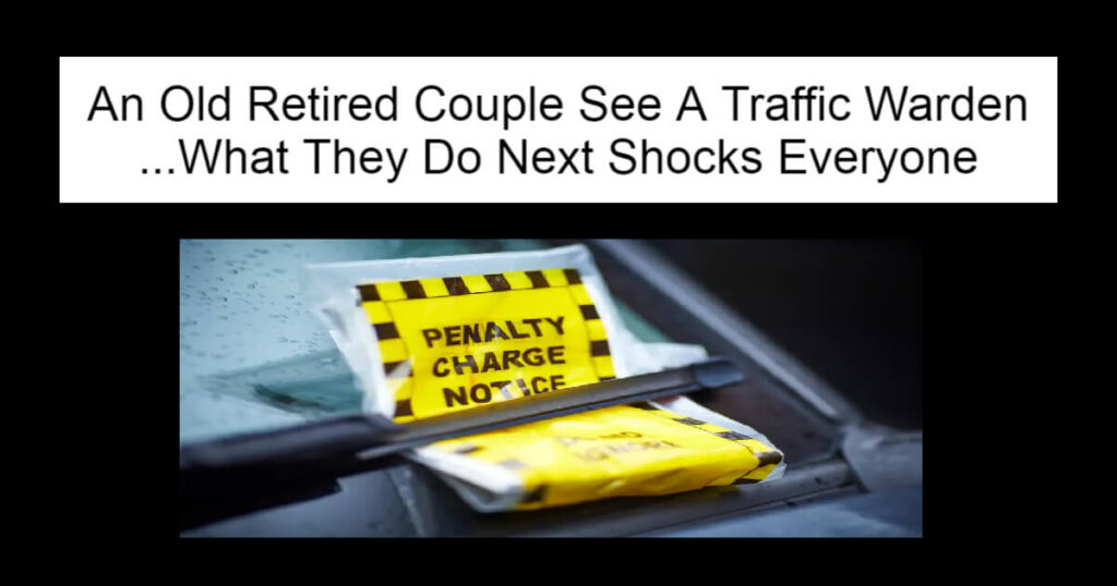 An Old Retired Couple See A Traffic Warden