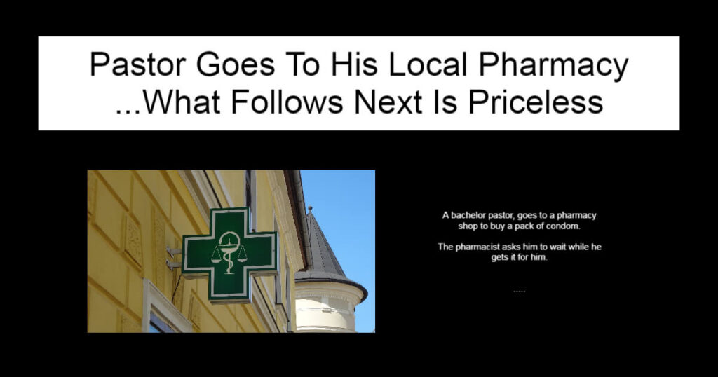 Pastor Goes To His Local Pharmacy