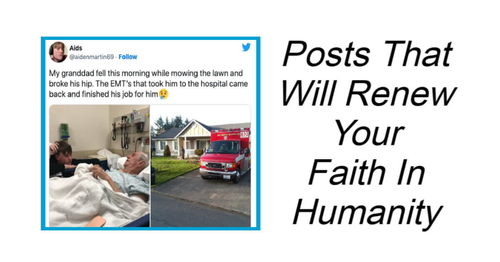 Posts That Will Renew Your Faith In Humanity