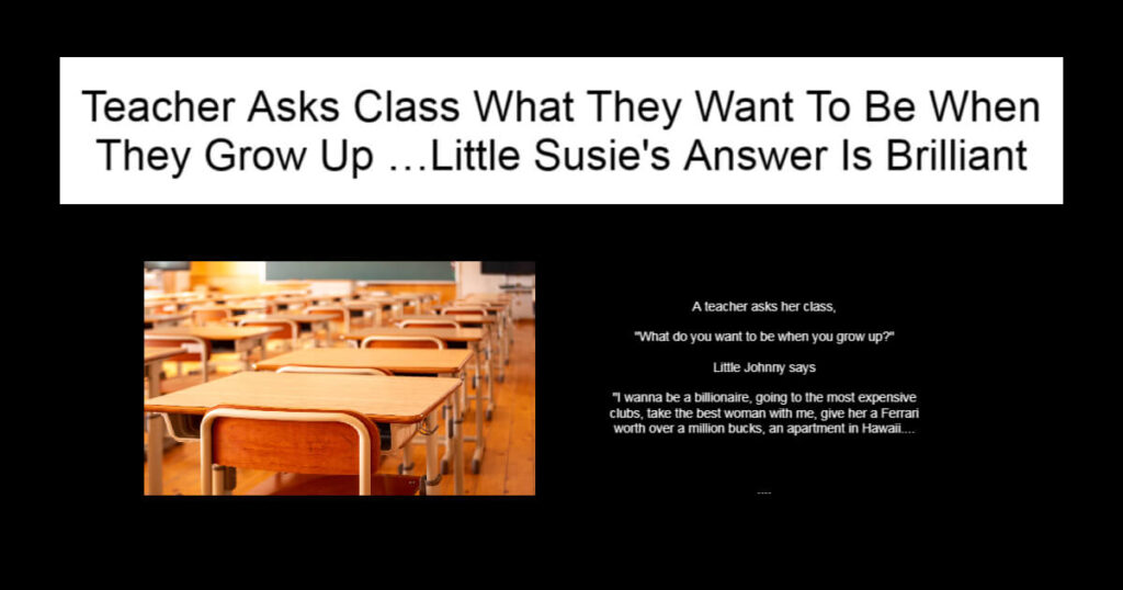 Teacher Asks Class What They Want To Be When They Grow Up