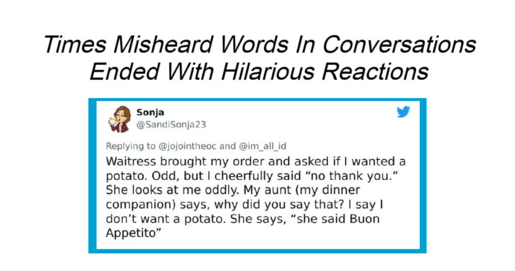 Misheard Words In Conversations Ended With Hilarious Reactions