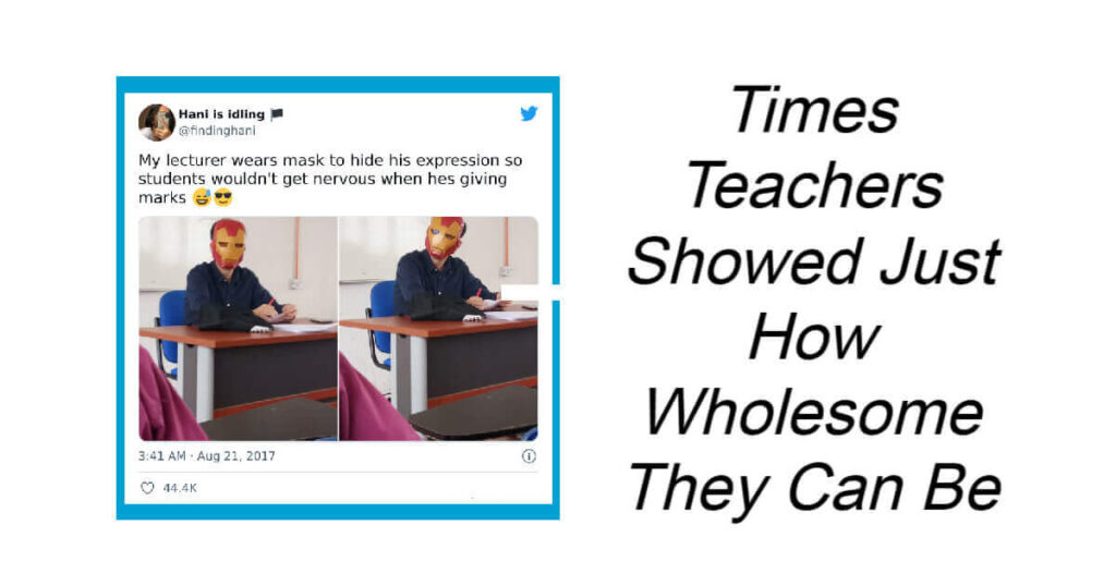 Times Teachers Showed Just How Wholesome They Can Be