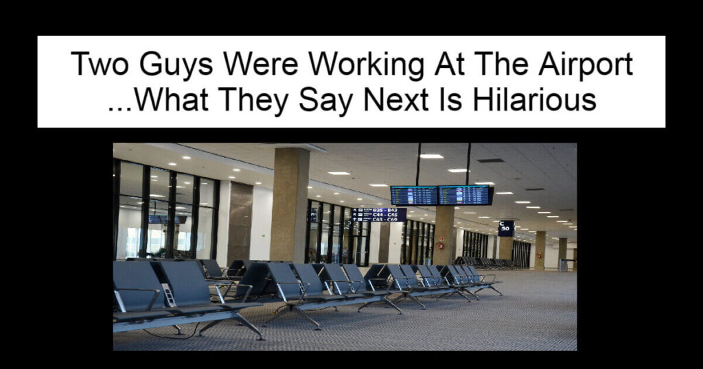 Two Guys Were Working At The Airport