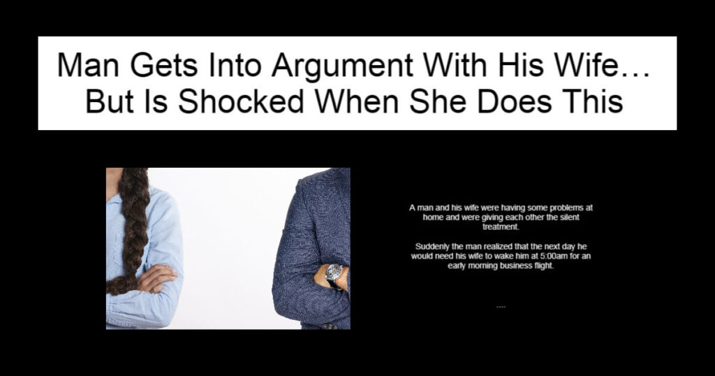 Man Gets Into Argument With His Wife