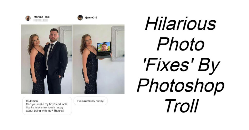 Hilarious Photo 'Fixes' By Photoshop Troll