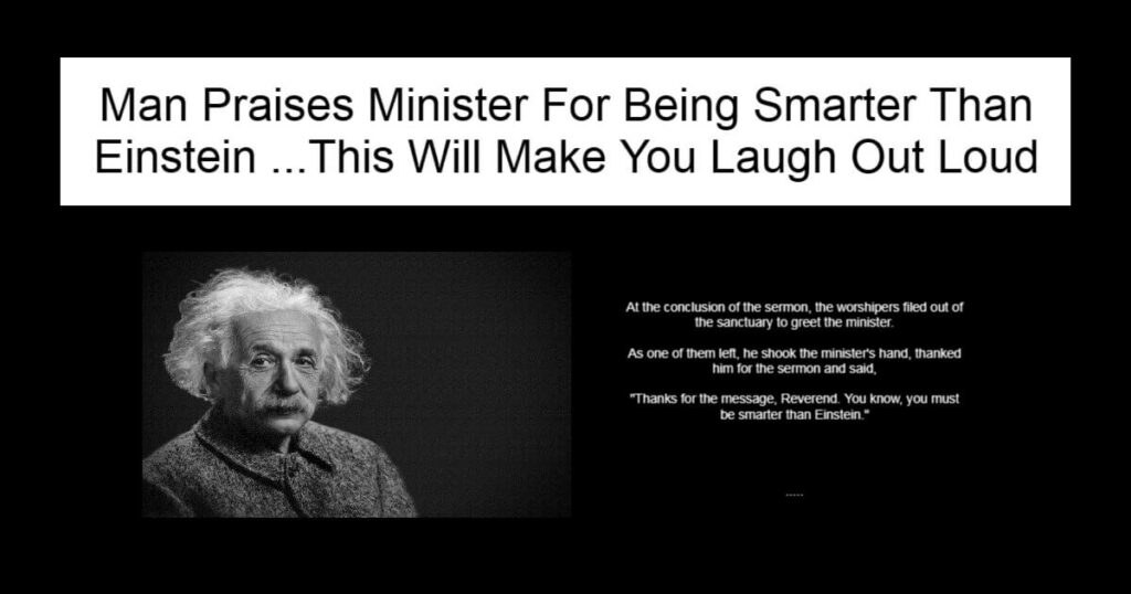 Man Praises Minister For Being Smarter Than Einstein