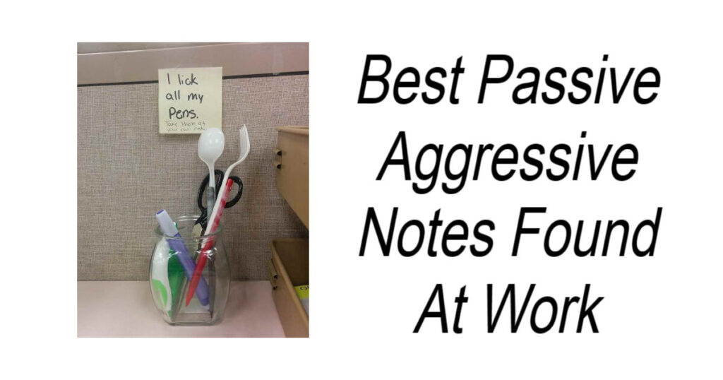 Best Passive Aggressive Notes Found At Work