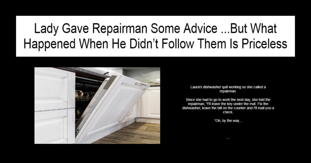 Lady Gave Repairman Some Advice