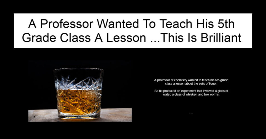 A Professor Wanted To Teach His Class A Lesson