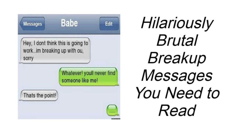 Hilariously Brutal Breakup Messages You Need to Read