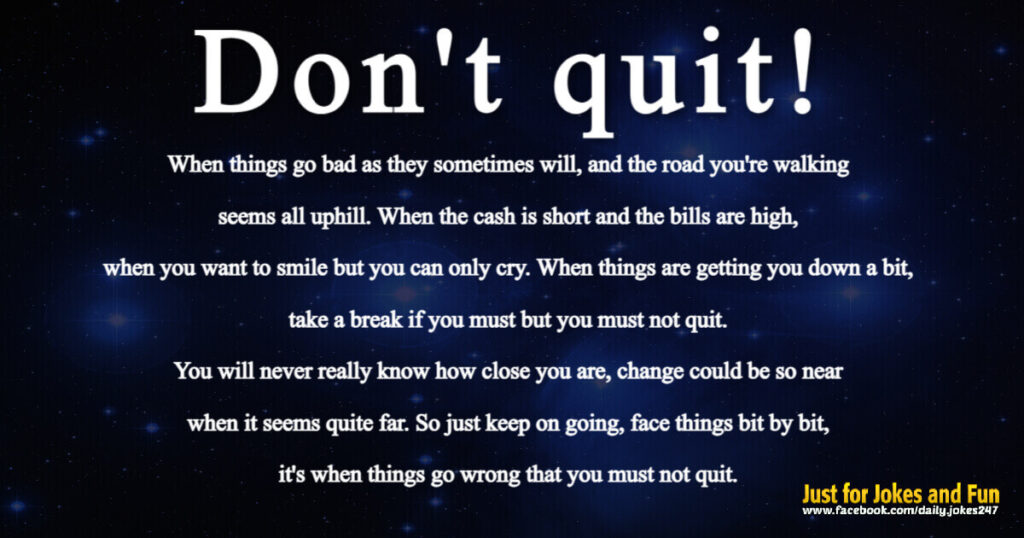 Don't quit