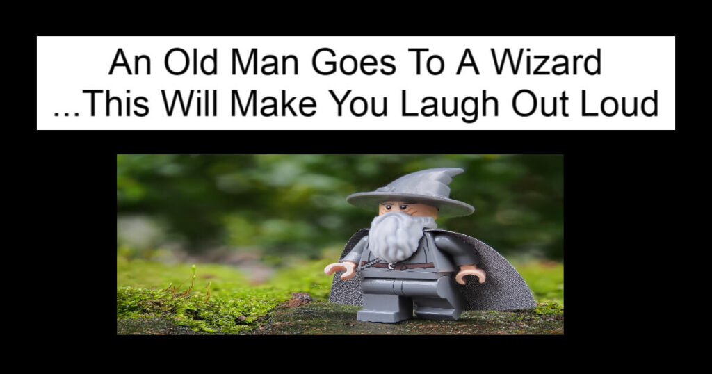 An Old Man Goes To A Wizard