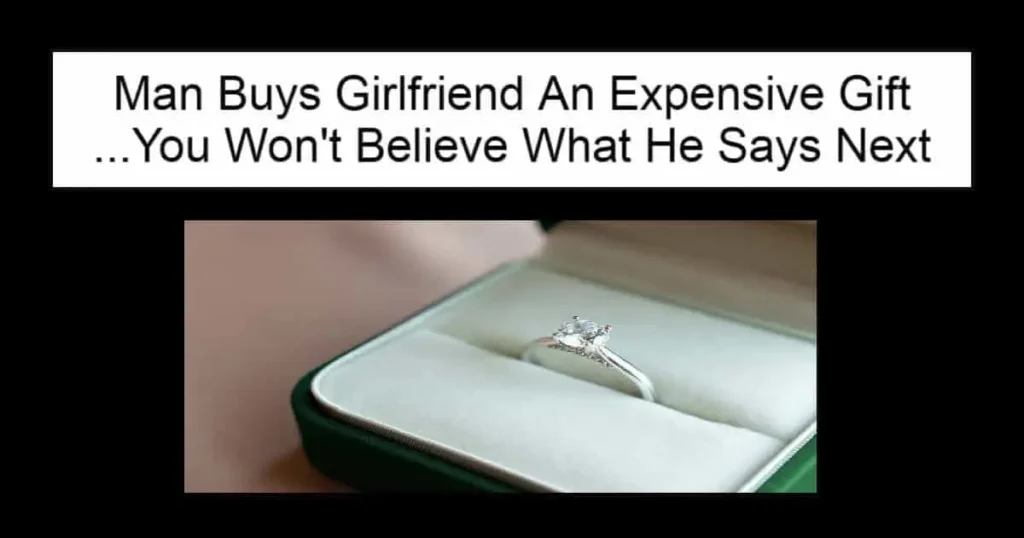 Man Buys Girlfriend An Expensive Gift