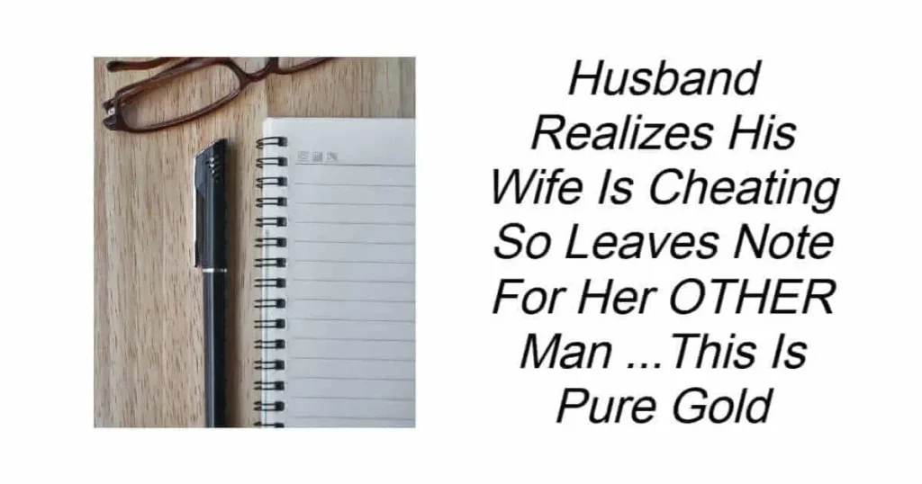 Husband Leaves Note For Cheating Wife's OTHER Man