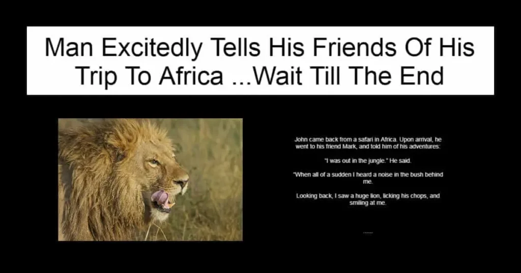 Man Excitedly Tells His Friends Of His Trip To Africa